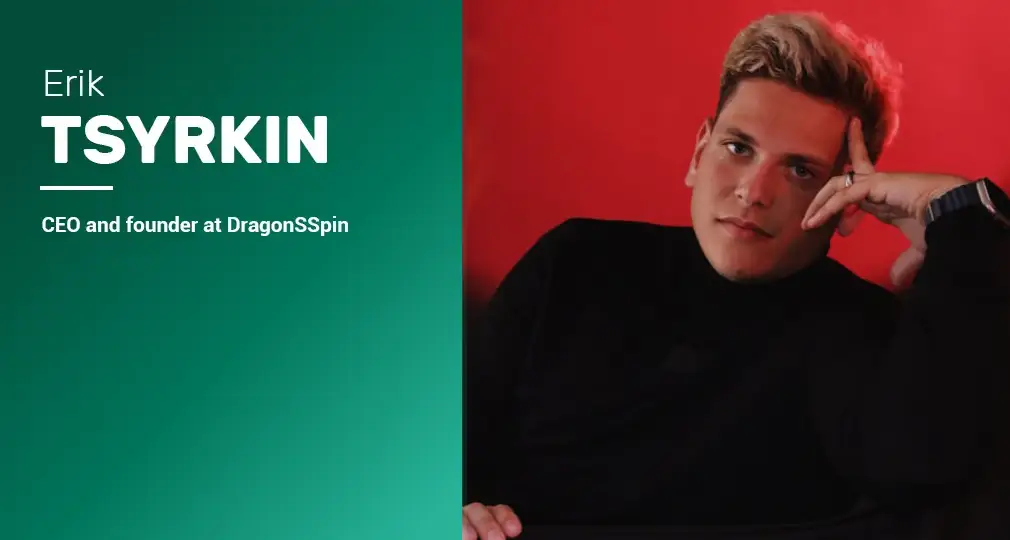 Erik Tsyrkin an interview with CEO and founder at DragonSSpin casino