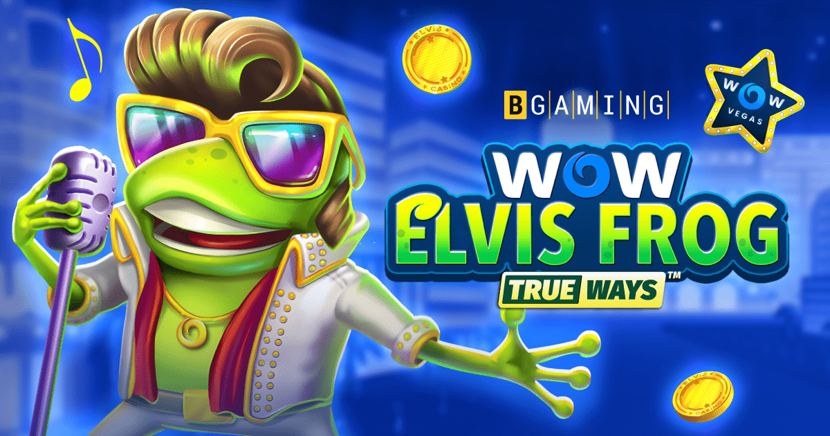 BGAMING CHANNELS VEGAS GLAMOUR IN BRANDED SLOT WOW ELVIS FROG TRUEWAYS