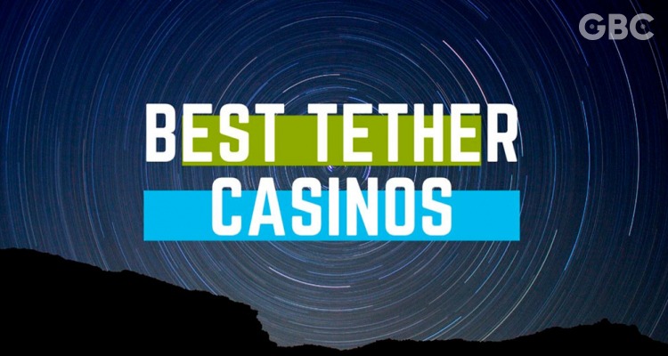 How to Choose the Best Tether Casinos