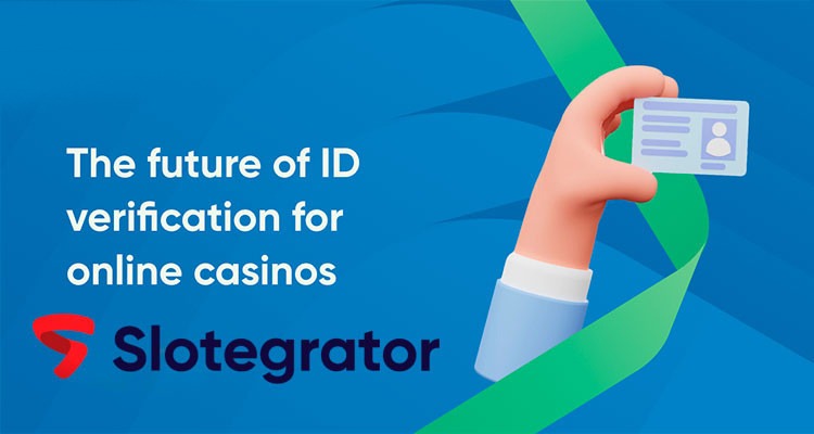 The Future of ID Verification for Online Casinos