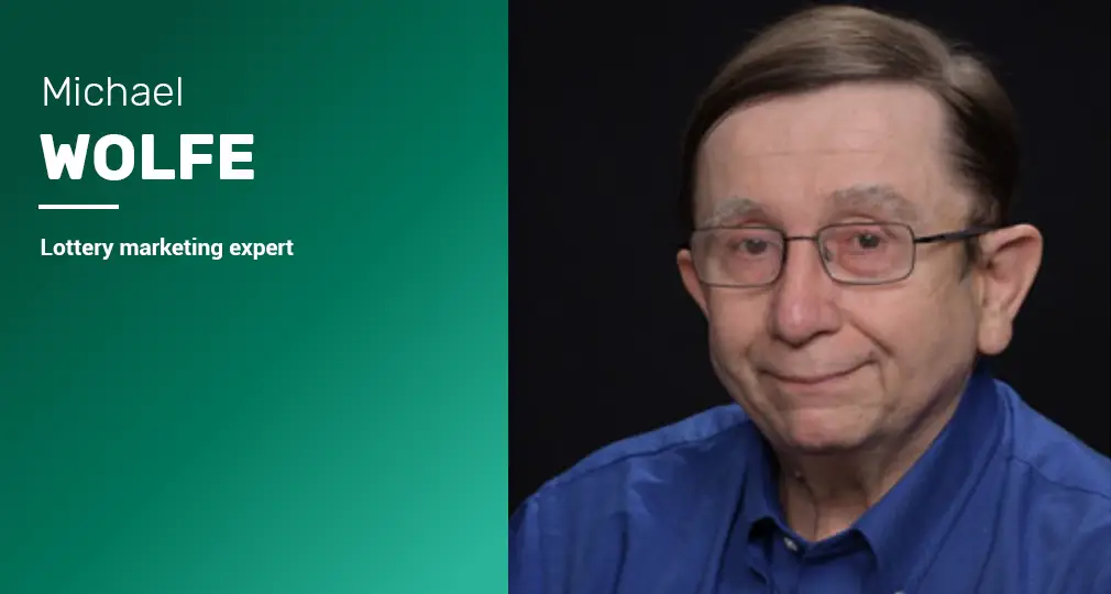 Michael Wolfe: "Most Lotteries Aren't Terribly Analytical"