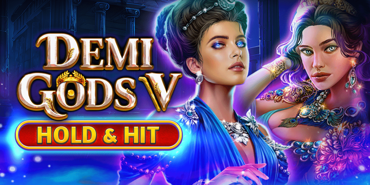 Demi Gods V Hold & Hit