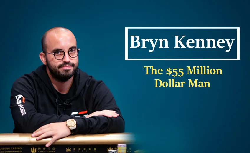 Bryn Kenney: The $55 Million Dollar Man