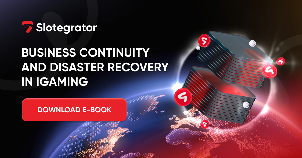 How to survive a crisis? Slotegrator’s tips on business continuity and disaster recovery