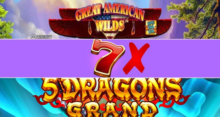 Slot Novelties Review: Great American Wilds, 7X Seven Times Pay and 5 Dragons Grand