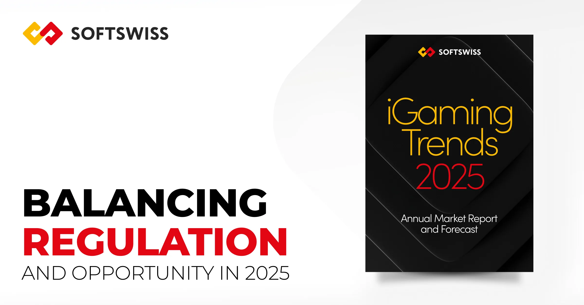 Balancing Regulations and Opportunities in 2025: Insights from SOFTSWISS