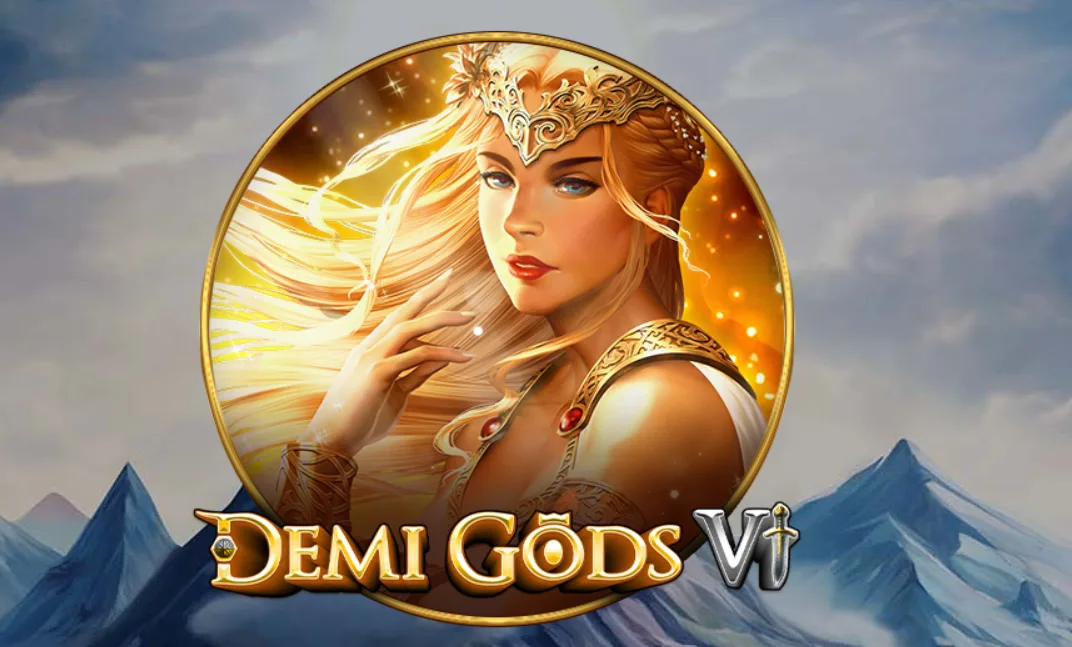 Demi Gods VI