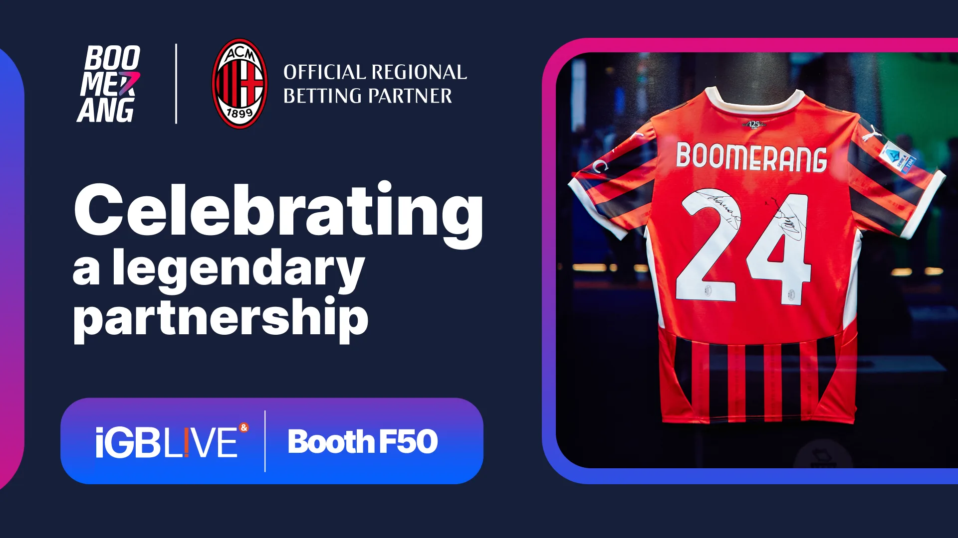 Boomerang Partners and AC Milan: celebrating a year of legendary partnership at iGB L!VE 2025!