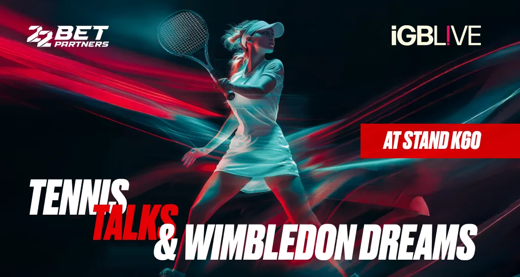 Meet 22Bet Partners at iGB Live London: Tennis, Talks & Wimbledon Dreams