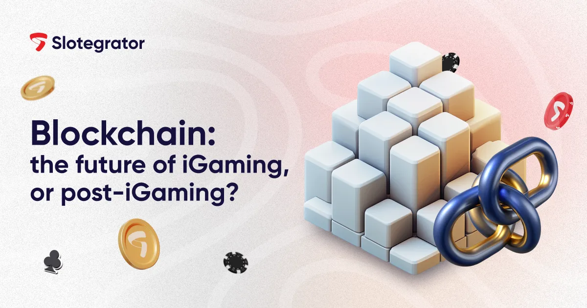 Is blockchain the next stage of evolution for iGaming? Insights from Slotegrator