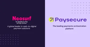 Neosurf and Paysecure Join Forces to Deliver Frictionless Cash-to-Digital Checkout Experiences