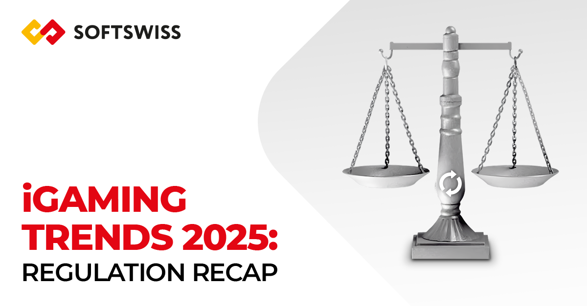 iGaming Trends 2025:First Half-Year Regulations Recap