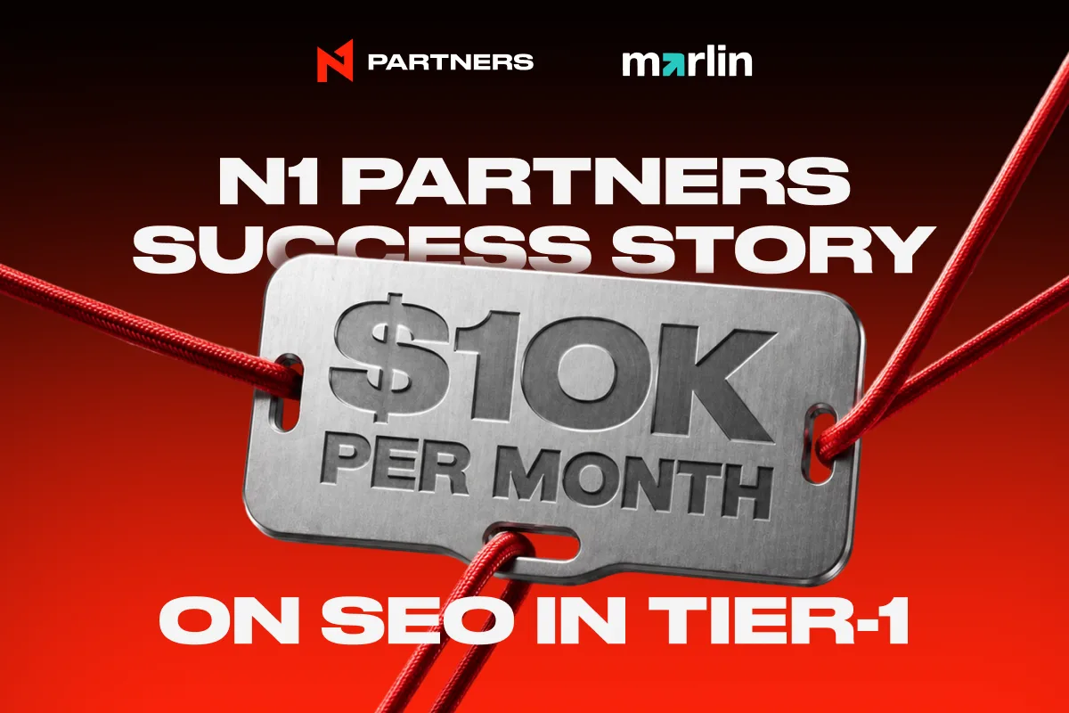 N1 Partners Success Story: $10k/month — Tier-1 SEO Scaling